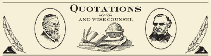 Quotations and Wise Counsel